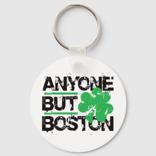 Anyone But Boston! Key Ring