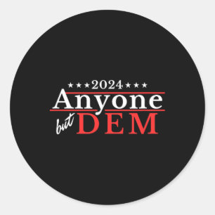 Anyone But Dem - Funny Political Us Election Satir Classic Round Sticker
