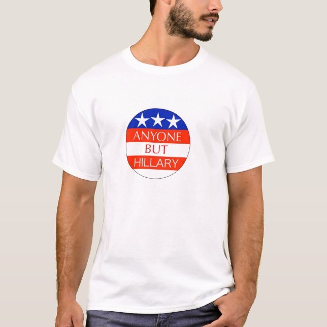 Anyone but Hillary Shirt (Front)