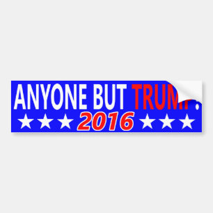 ANYONE BUT TRUMP 2016 BUMPER STICKER