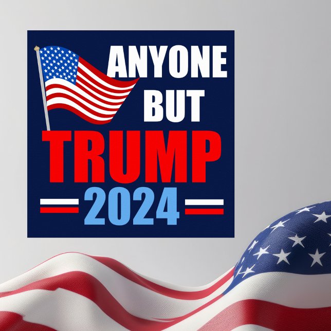 Anyone But Trump 2024 Funny Political Blue Poster (Creator Uploaded)