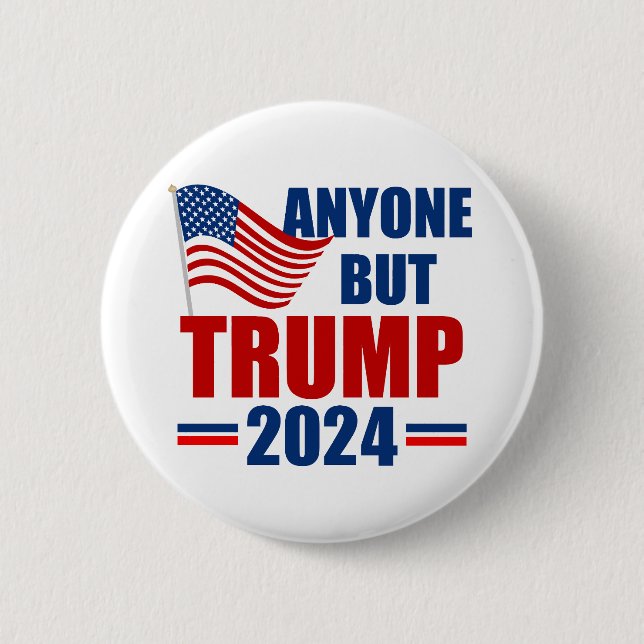 Anyone But Trump Funny 2024 Election 6 Cm Round Badge (Front)