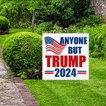 Anyone But Trump Funny 2024 Election Yard Garden Sign<br><div class="desc">Vote for anyone but Trump in the 2024 election to stay patriotic. Republicans and Democrats need to unite against Donald Trump and vote for Joe Biden so we can keep America safe. American flag on a political magnet with anti Trump message.</div>