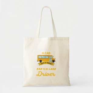 Anyone Can Drive Car Someone Special To Be School  Tote Bag