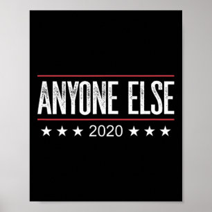 Anyone Else 2020 - Anti-trump - Vintage Style - Poster
