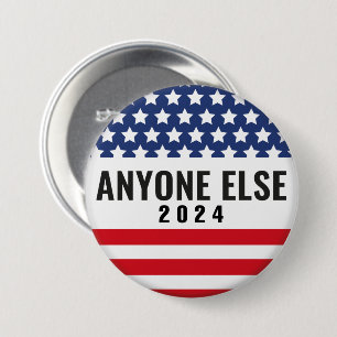Anyone Else 2024 7.5 Cm Round Badge