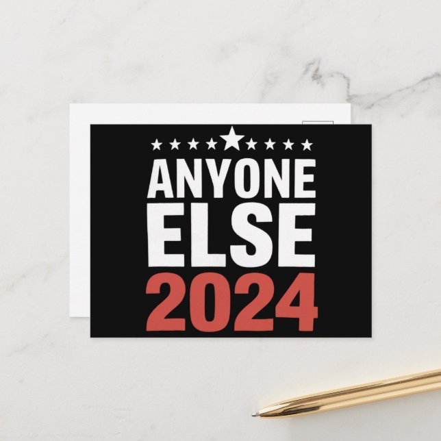 Anyone Else 2024 Election Campaign Political Funny Postcard (Front/Back In Situ)