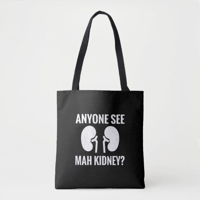 Anyone See Mah Kidney Donor Organ Transplant Tote Bag (Front)
