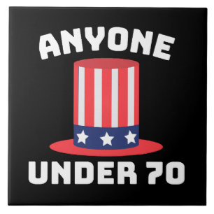 Anyone Under 70 for US President 2024 Funny Ceramic Tile
