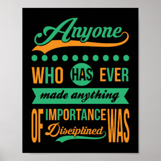 Anyone who has ever made anything of importance poster