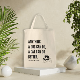 Anything A Dog Can Do Funny Quote with Cat Face Tote Bag