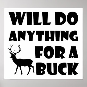 Anything For a Buck Funny Hunting Poster