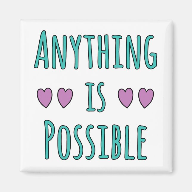 Anything is Possible Magnet (Front)