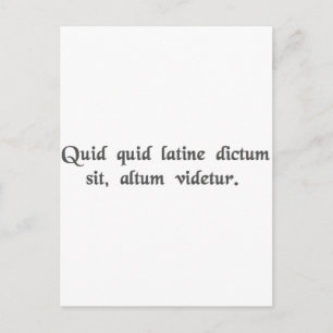 Anything said in Latin sounds profound. Postcard