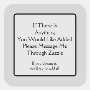 Anything to Add? Square Sticker