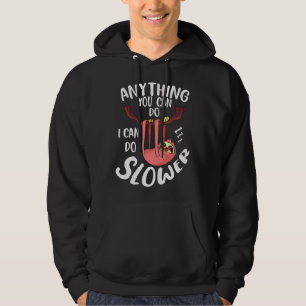 Anything You Can Do I Can Do Slower Sloth 74 Hoodie
