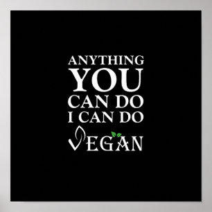 anything you can do i can do vegan square poster
