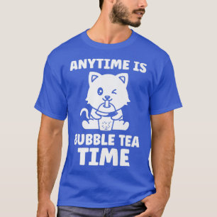 Anytime is bubble tea time bubble tea merch 44 T-Shirt