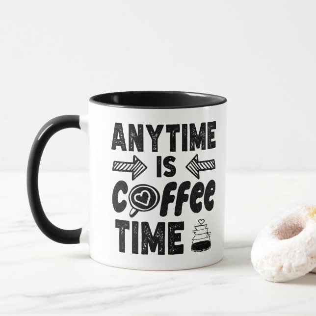 Anytime Is Coffee Time Caffeine Lover Cool Present Mug (With Donut)