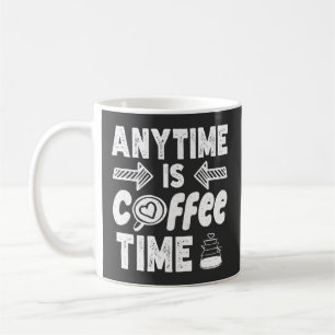 Anytime Is Coffee Time, Coffe Lover Vintage Mug