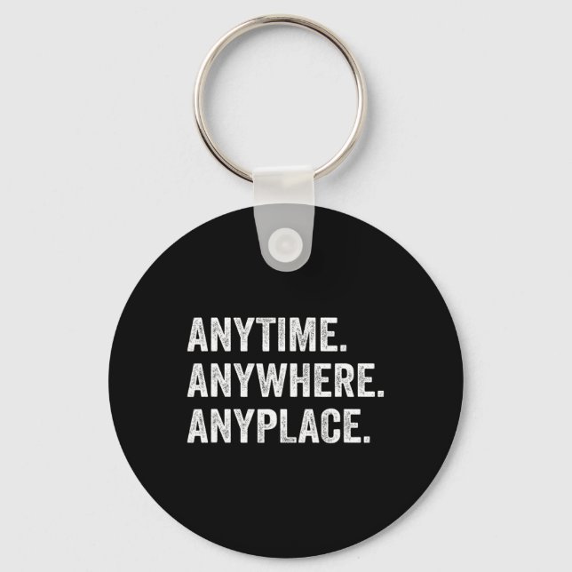 Anywhere Anyplace Retro  Key Ring (Front)