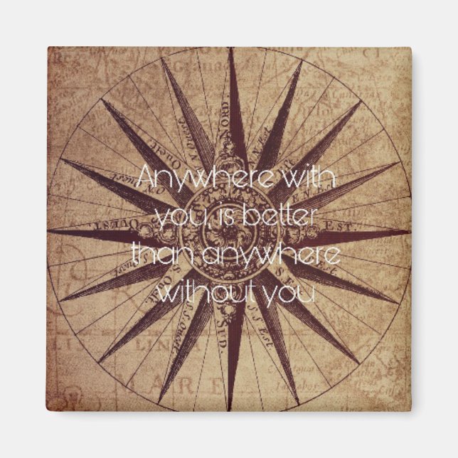 Anywhere with you is better than anywhere without  magnet (Front)