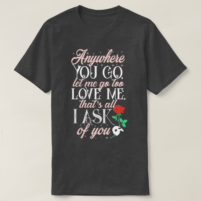 Anywhere you go T-Shirt (Design Front)