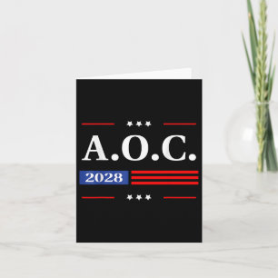 Aoc 2028 A.o.c. 2028 For President American Flag  Card