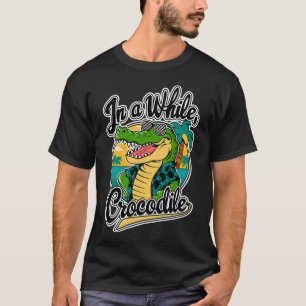 ✅ Cheeky Crocodile Art with "In a While Crocodil T-Shirt