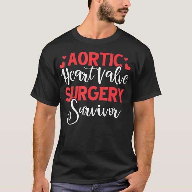 Aortic Heart Surgery Survivor Heart Disease Gift T-Shirt (Front)