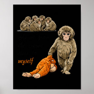 Apart From The Crowd Close To Myself Byby Monkey P Poster