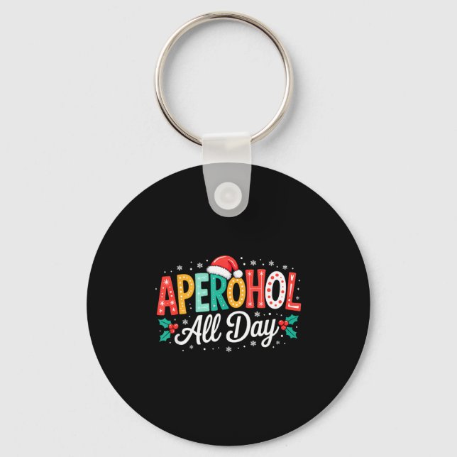 Aperohol All Day - Funny Christmas Spritz  Key Ring (Front)