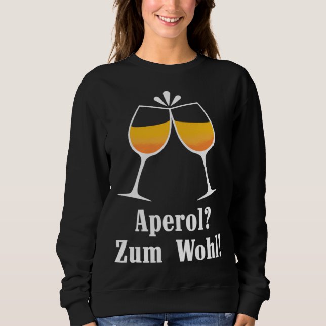 Aperol zum Wohl Aperolikian  Saying JGA Sprizz Sweatshirt (Front)