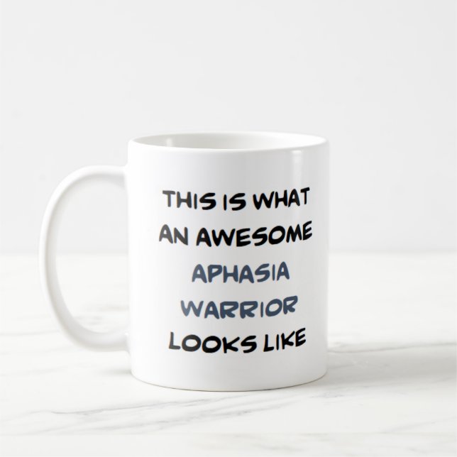 aphasia warrior, awesome coffee mug (Left)