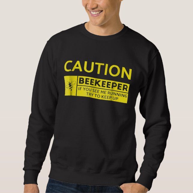 Apiarist Beekeeper Honey Bee  Beekeeping Sweatshirt (Front)