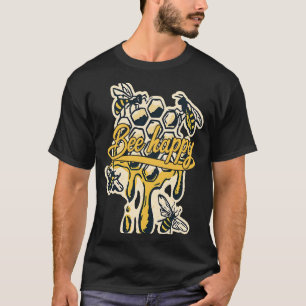 Apiary nature beehive honeycomb insect bee happy b T-Shirt