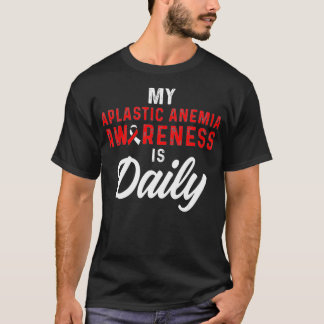 Aplastic Anemia Survivor Daily Anemic Warrior  T-Shirt