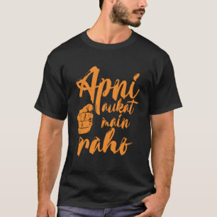 Apni Aukat Main Raho Hindi Desi Punjabi Filmy Boll T-Shirt