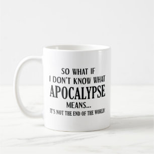 Apocalypse Meaning Coffee Mug