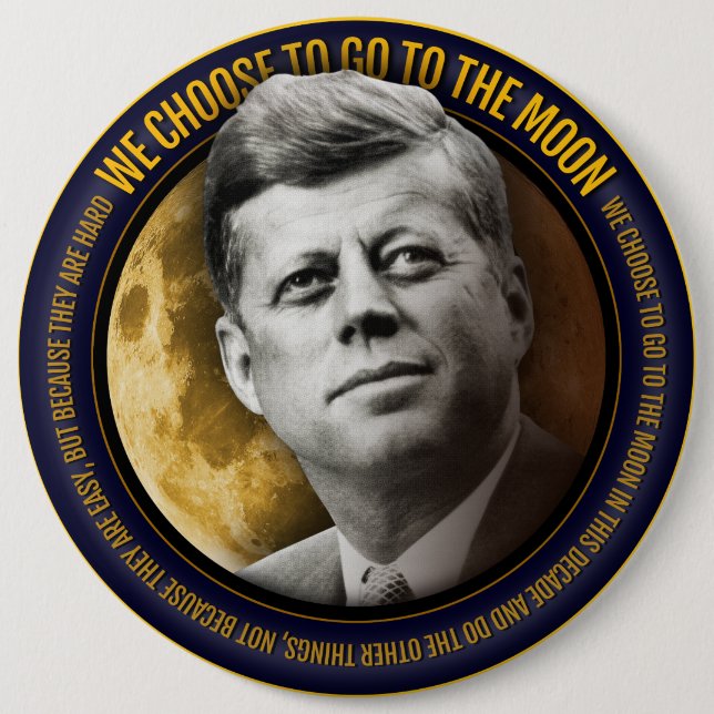 Apollo 11 50th Anniversary JFK We Choose Speech 6 Cm Round Badge (Front)