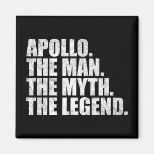 Apollo name, Apollo The Man The Myth The Legend Magnet