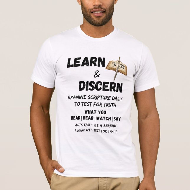 Apologetics Berean Learn & Discern Truth Scripture T-Shirt (Front)