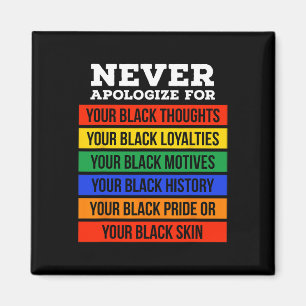 Apologise For Your Blackness - Black History Month Magnet