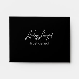 apology accepted trust denied envelope