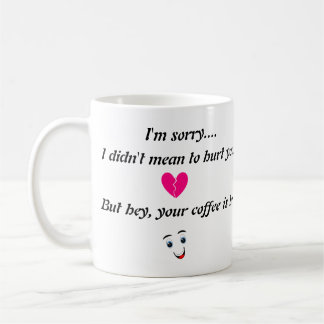 Apology with a Twist - Broken Heart & Coffee Humou Coffee Mug