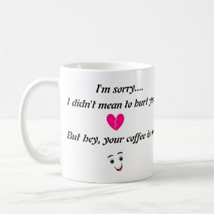 Apology with a Twist - Broken Heart & Coffee Humou Mug
