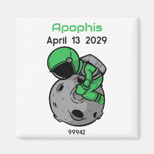 Apophis April 13 2029 Astronaut Magnet