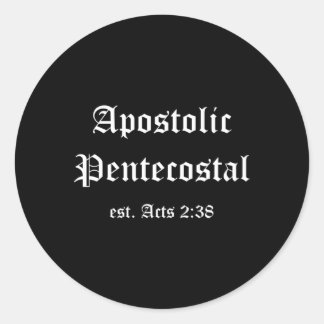 Apostolic Pentecostal Christians Religion Acts 238 Classic Round Sticker