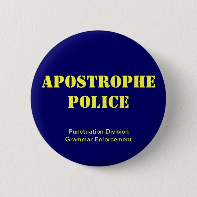 Apostrophe Police 6 Cm Round Badge (Front)