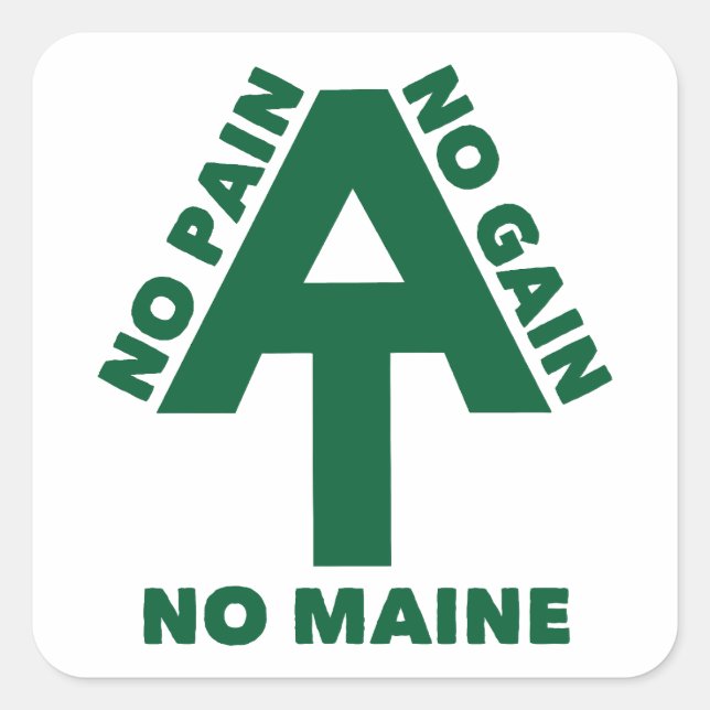Appalachian Trail No Pain No Gain No Maine Square Sticker (Front)